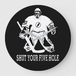 Funny Hockey Goalie Quote - Shut Your Five Hole Large Clock