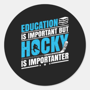 Funny Hockey is Importanter Classic Round Sticker