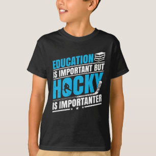 Funny Hockey is Importanter T-Shirt