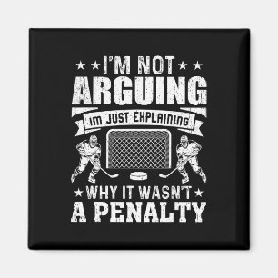 Funny Hockey Player I’m Not Arguing Just Explainin Magnet