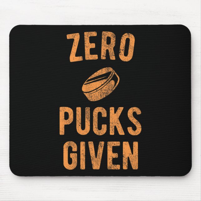 Funny Hockey Pun Zero Pucks Given  Mouse Mat (Front)