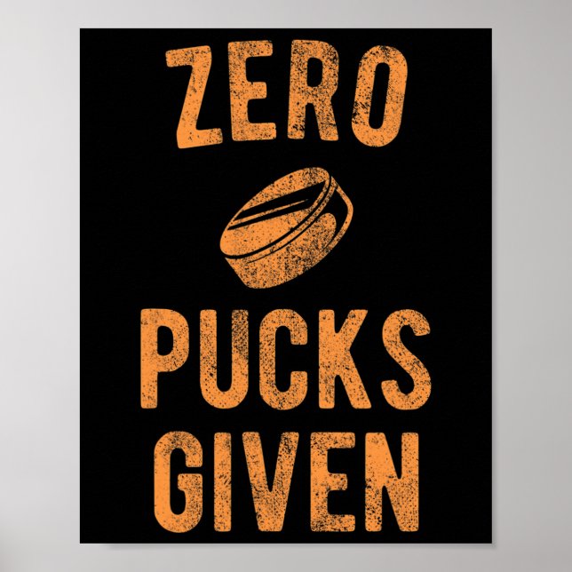 Funny Hockey Pun Zero Pucks Given  Poster (Front)