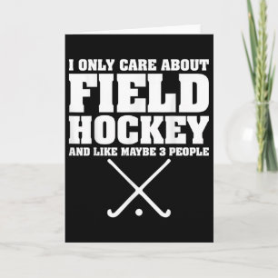 Funny Hockey Shirt I Only Care About Field Hockey Card
