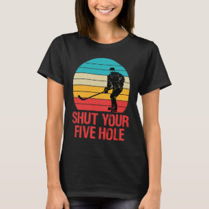 Funny Hockey Shut Your Five Hole Retro Vintage 70' T-Shirt