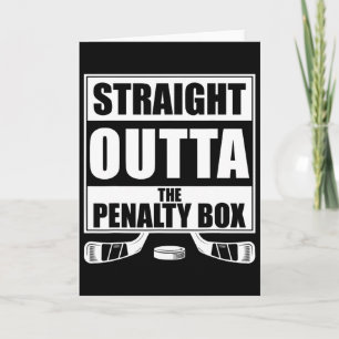 Funny Hockey Straight Outta The Penalty Box Card
