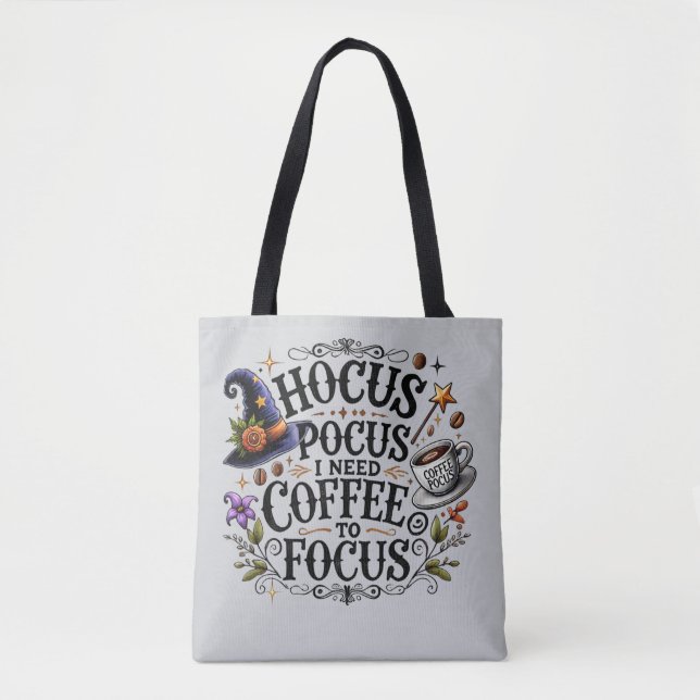 Funny Hocus Pocus I Need Coffee Witch Tote Bag (Front)