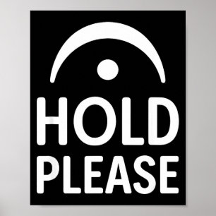 Funny Hold Please Fermata Symbol Music Theory Band Poster