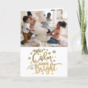 Funny Holiday 5 Photo Rarely Calm Folded Card