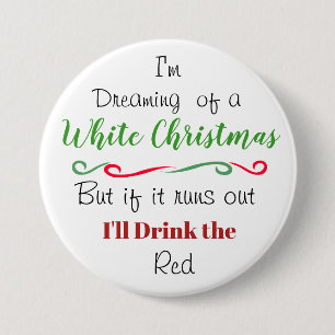 Funny Holiday Christmas Wine Quote 7.5 Cm Round Badge