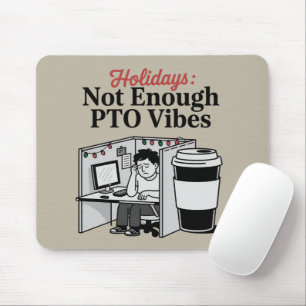 Funny Holiday Office Cubicle Coffee PTO Memes Work Mouse Mat