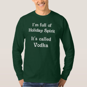 Funny Holiday Spirit Vodka Shirt