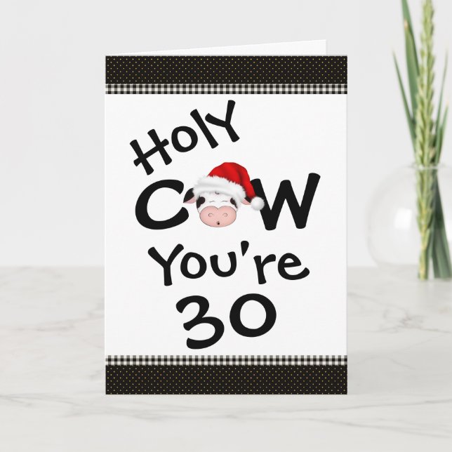 Funny Holy Cow You're 30 Christmas Birthday Holiday Card (Front)