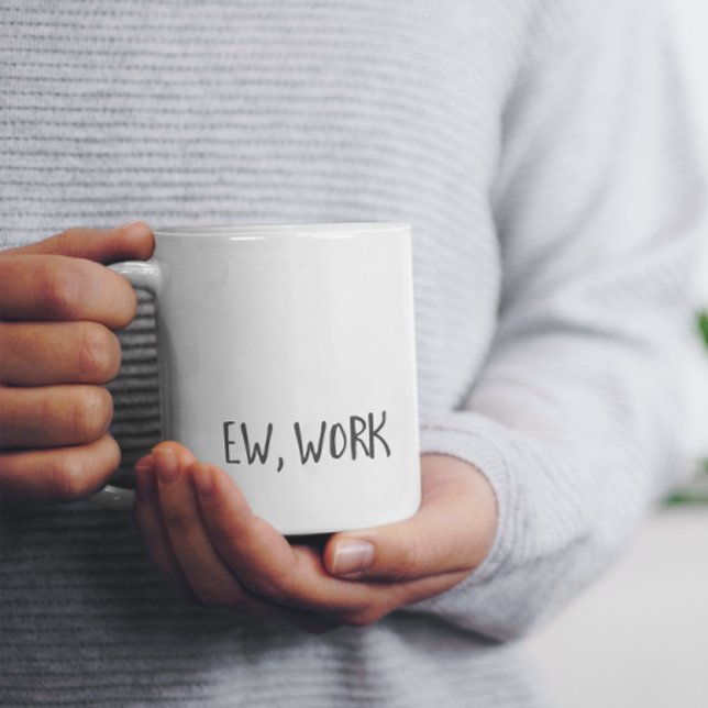 Funny home office work quotes Coworker black white Coffee Mug (Creator Uploaded)