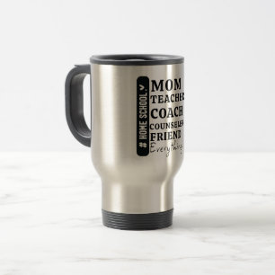 Funny Home School Mum Mother's Day gifts Travel Mug