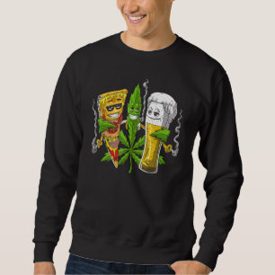 Funny Homies For Life Weed 3 Sweatshirt