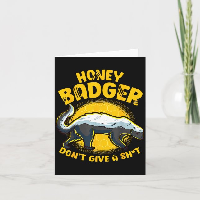 Funny Honey Badger Don't Give A Sh-t Novelty Honey Card (Front)