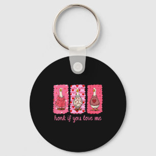Funny Honk If You Love Me Silly Goose Heart Valent Key Ring