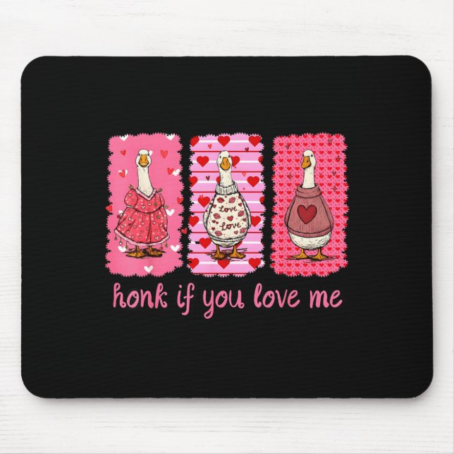 Funny Honk If You Love Me Silly Goose Heart Valent Mouse Mat (Front)