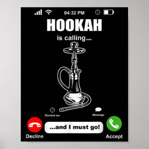 Funny Hookah Is Calling Waterpipe Shisha Smoking  Poster