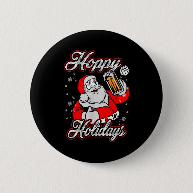 Funny Hoppy Holidays Santa Beer Christmas Drinking 6 Cm Round Badge (Front)