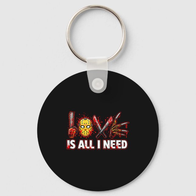 Funny Horror Love Is All I Need Slasher Valentine  Key Ring (Front)