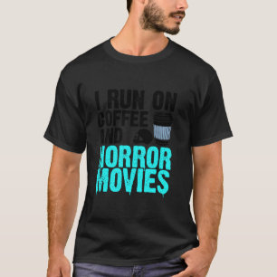 Funny Horror Movie Art For Men Women Coffee Horror T-Shirt