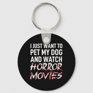 Funny Horror Movie Fan Tee - Scary Film Halloween Key Ring