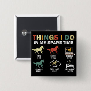 Funny Horse 6 Things I Do In My Spare Time Horses 15 Cm Square Badge