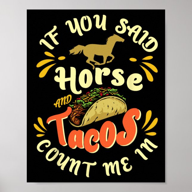 Funny horse And Tacos Count Me In' - Horseck Ridin Poster (Front)