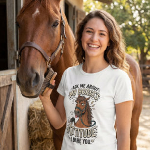 Funny Horse Attitude Graphic barn life humour  T-Shirt