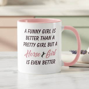 Funny Horse Girl Mug Horse Lovers Mug