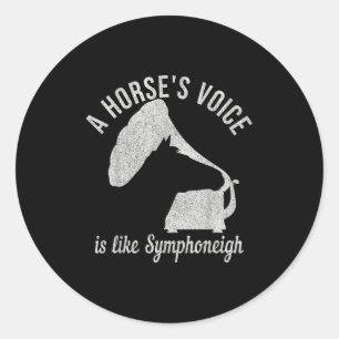 Funny Horse Lover Graphic - Equestrian Quote For R Classic Round Sticker