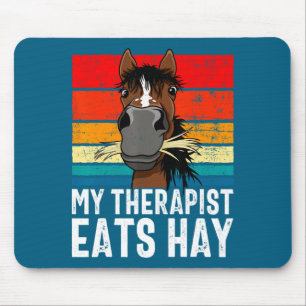 Funny Horse My Therast Eats Hay Tee Hor  Mouse Mat