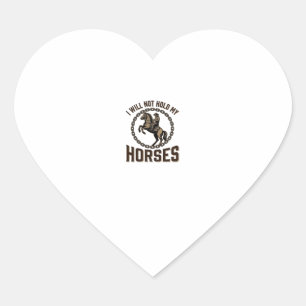 Funny Horse Quote Vintage Western Riding Design_1 Heart Sticker