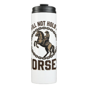 Funny Horse Quote Vintage Western Riding Design_1 Thermal Tumbler
