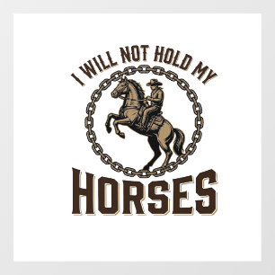 Funny Horse Quote Vintage Western Riding Design_1 Window Cling