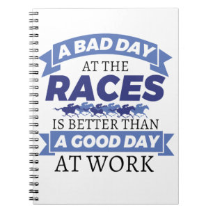 Funny Horse Racing A Bad Day at the Races Notebook