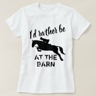 Funny Horse Shirt I'd rather be at Barn Equestrian