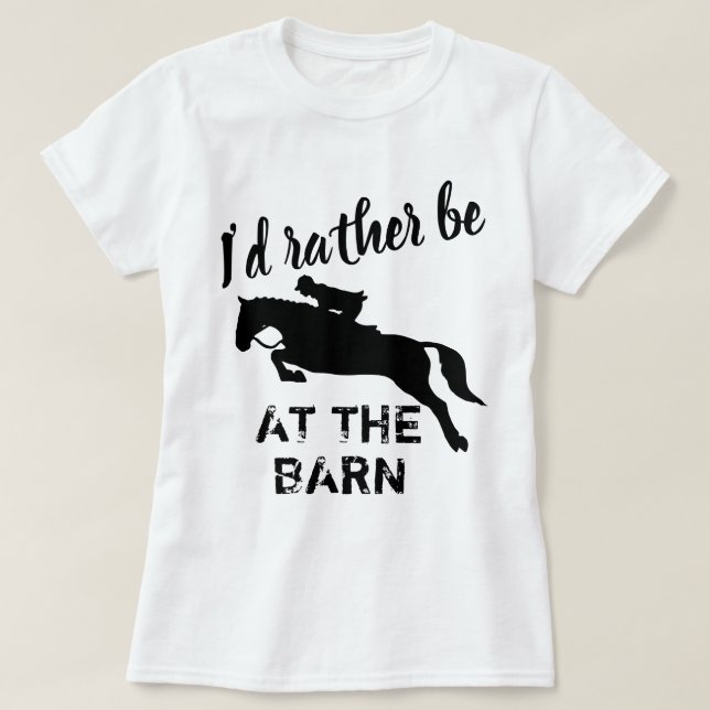Funny Horse Shirt I'd rather be at Barn Equestrian (Design Front)