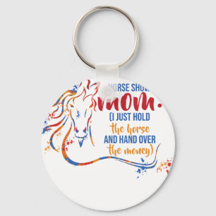 Funny Horse Show Shirts For Women - Horse Show Mom Key Ring
