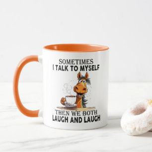 Funny Horse Talking to Myself - We Both Laugh Mug