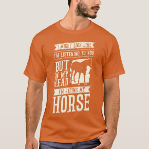 Funny Horseback Riding Equestrian Gift T-Shirt