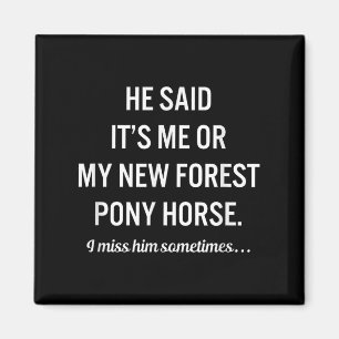 Funny Horses My New Forest Ny Horse Quote Lover Magnet