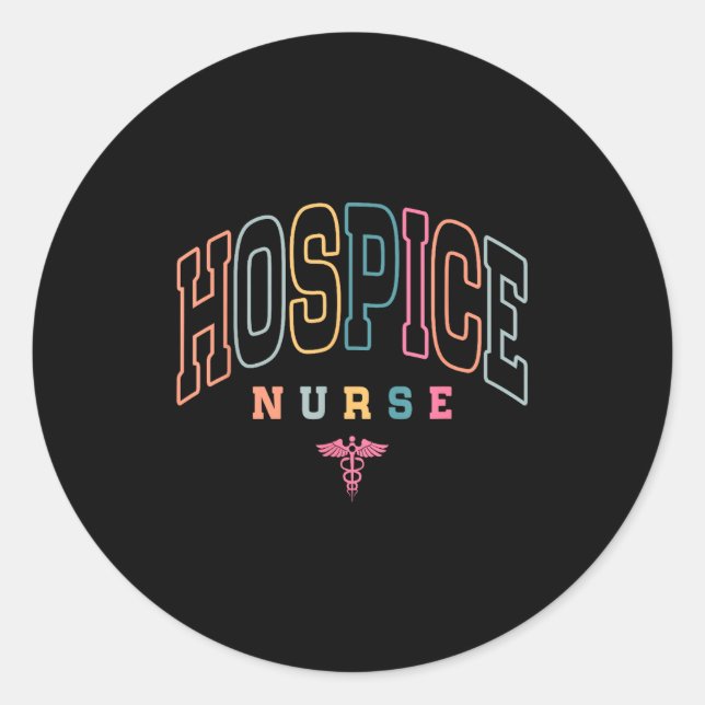Funny Hospice Nurse Doctor Graduation Medical Nurs Classic Round Sticker (Front)