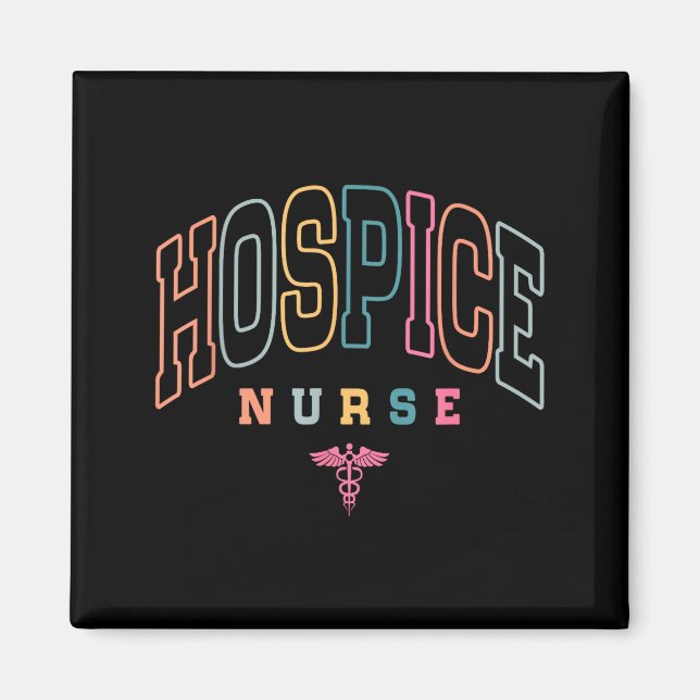 Funny Hospice Nurse Doctor Graduation Medical Nurs Magnet (Front)