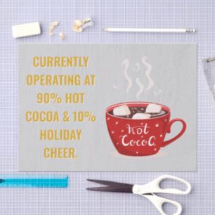 Funny Hot Cocoa & Holiday Cheer Festive Christmas Tissue Paper