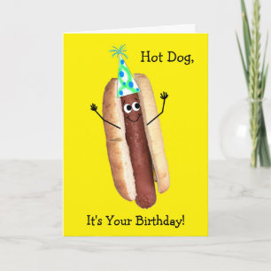 Funny Hot Dog Birthday Card for Anyone