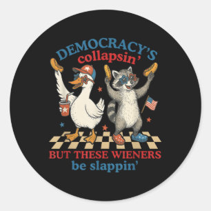 Funny Hot Dog Democracys Collapsing 4th July Racco Classic Round Sticker