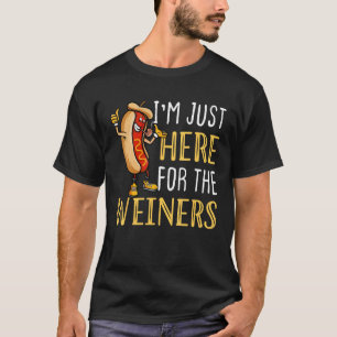 Funny Hot Dog I'm Just Here For The Wieners Sausag T-Shirt