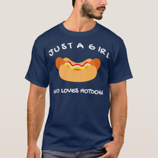 Funny Hot Dog Just A Girl Who Loves Hotdogs T-Shirt